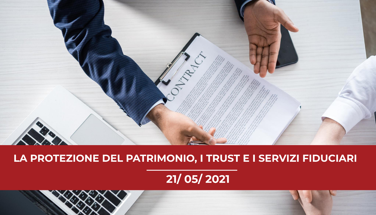 Convegno Online 2021: La protezione del patrimonio, il trust e i servizi fiduciari