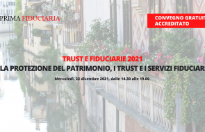 Convegno Padova 2021: La protezione del patrimonio, il trust e i servizi fiduciari