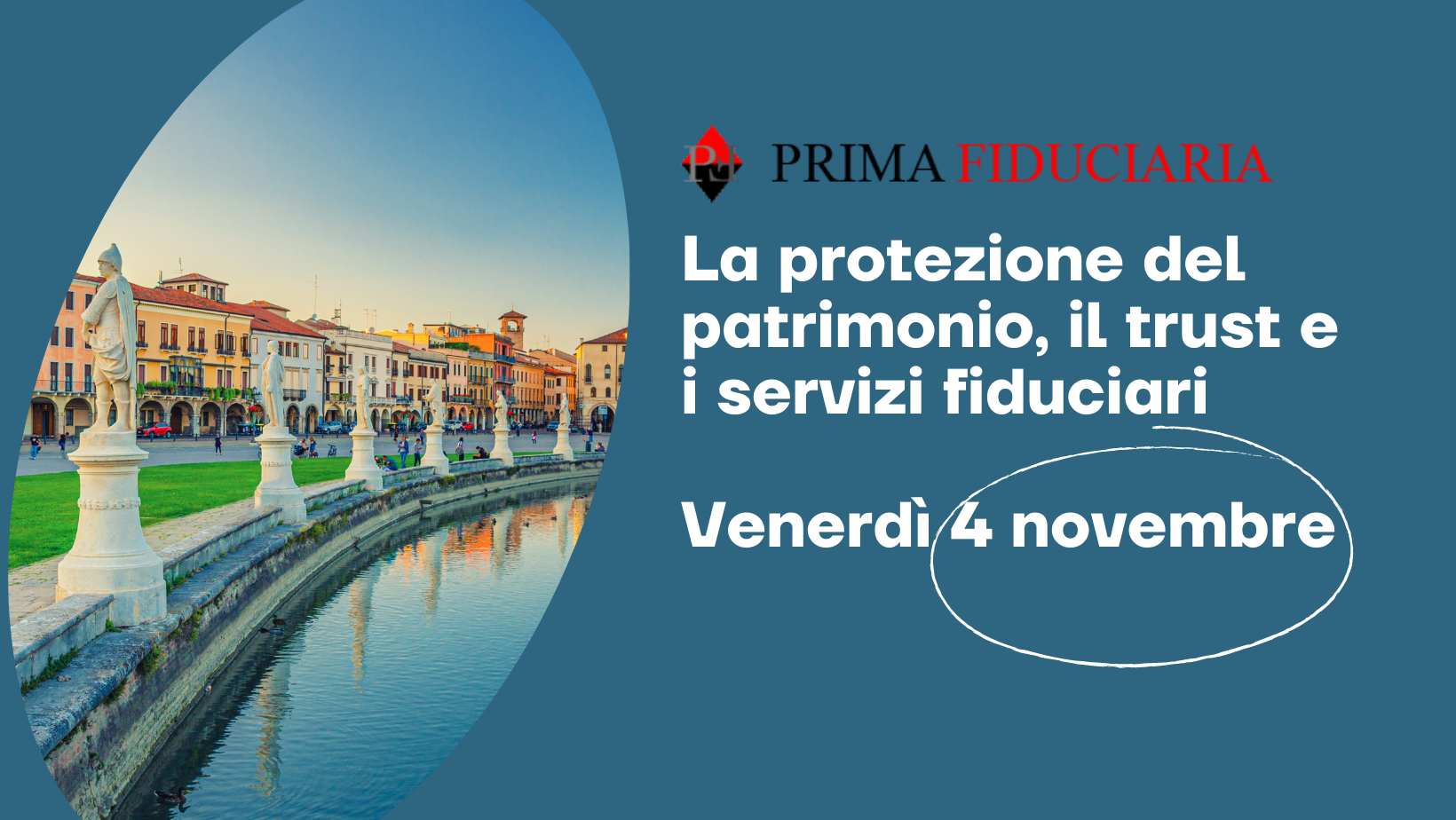 Convegno Padova 2022: La protezione del patrimonio, il trust e i servizi fiduciari